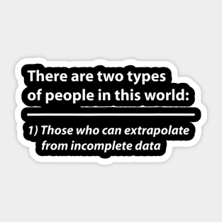 Incomplete Data funny Tee Gift Sticker